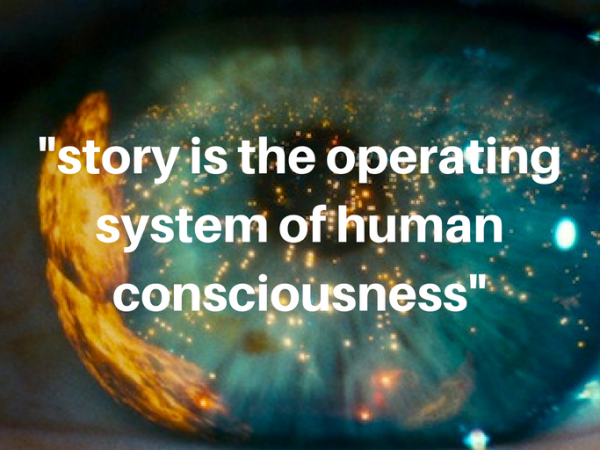 Story is the operating system of human&nbsp;consciousness