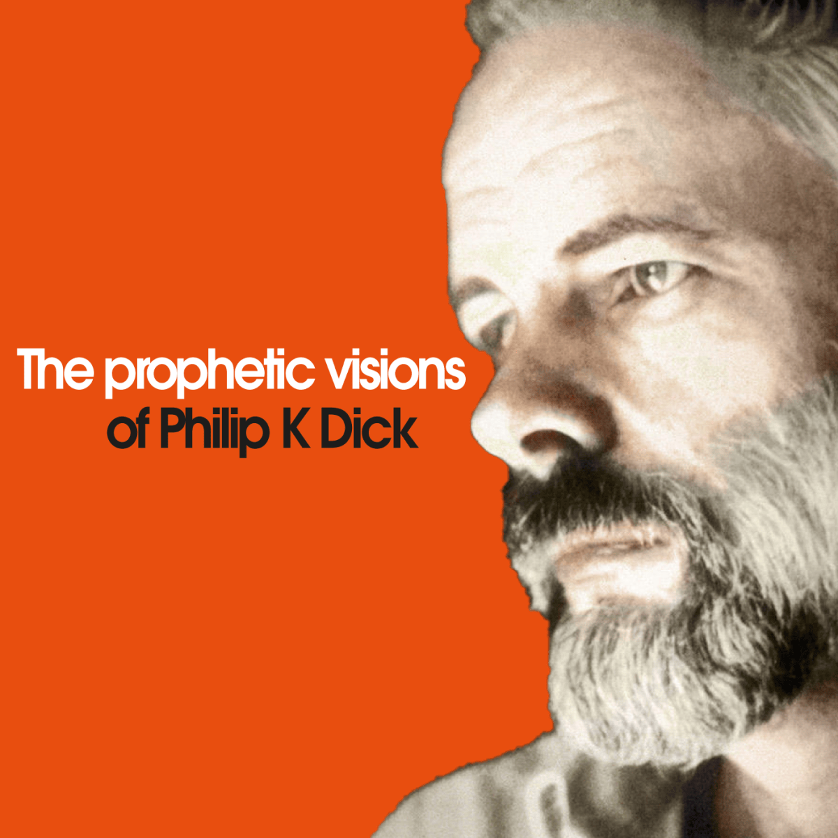 The prophetic visions of Philip K&nbsp;Dick